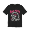 Hair Metal Not Dead Shirt, 80s Glam Rock Tee, Skull Graphic T-Shirt, Heavy Metal Concert Shirt