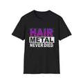 Hair Metal Never Died T-Shirt — Retro 80s Rock Tee for Fans & Concerts